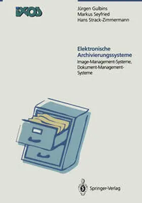Gulbins / Seyfried / Strack-Zimmermann |  Elektronische Archivierungssysteme | eBook | Sack Fachmedien