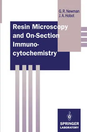 Newman / Hobot |  Resin Microscopy and On-Section Immunocytochemistry | eBook | Sack Fachmedien