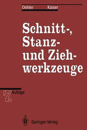 Oehler / Kaiser |  Schnitt-, Stanz- und Ziehwerkzeuge | eBook | Sack Fachmedien