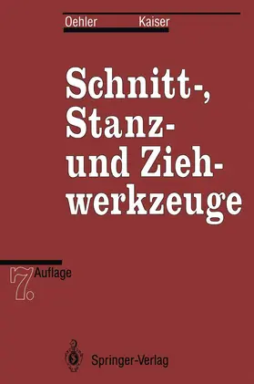Kaiser / Oehler |  Schnitt-, Stanz- und Ziehwerkzeuge | Buch |  Sack Fachmedien