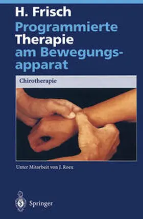 Frisch |  Programmierte Therapie am Bewegungsapparat | eBook | Sack Fachmedien
