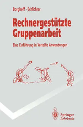 Borghoff / Schlichter |  Rechnergestützte Gruppenarbeit | eBook | Sack Fachmedien