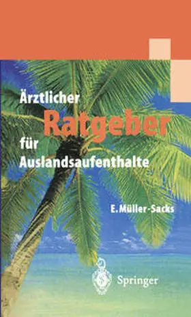 Müller-Sacks |  Ärztlicher Ratgeber für Auslandsaufenthalte | eBook | Sack Fachmedien