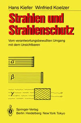 Kiefer / Koelzer |  Strahlen und Strahlenschutz | eBook | Sack Fachmedien