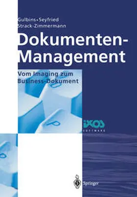 Gulbins / Seyfried / Strack-Zimmermann |  Dokumenten-Management | eBook | Sack Fachmedien