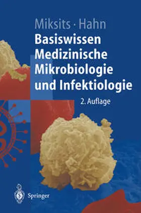 Miksits / Hahn |  Basiswissen Medizinische Mikrobiologie und Infektiologie | eBook | Sack Fachmedien