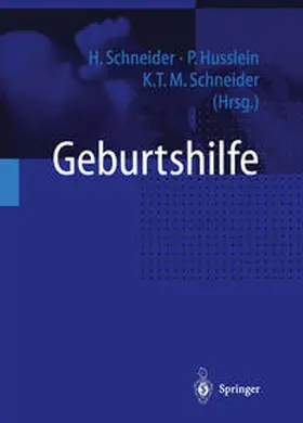 Schneider / Husslein |  Geburtshilfe | eBook | Sack Fachmedien
