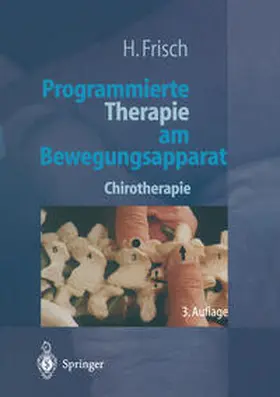 Frisch |  Programmierte Therapie am Bewegungsapparat | eBook | Sack Fachmedien