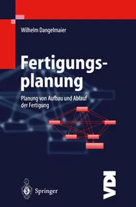 Dangelmaier |  Fertigungsplanung | eBook | Sack Fachmedien
