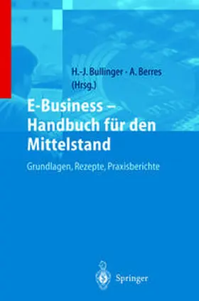Bullinger / Berres |  E-Business — Handbuch für den Mittelstand | eBook | Sack Fachmedien
