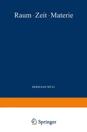 Weyl | Raum · Zeit · Materie | Buch | 978-3-642-98139-5 | www.sack.de