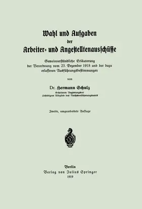 Schulz |  Wahl und Aufgaben der Arbeiter- und Angestelltenausschüsse | Buch |  Sack Fachmedien