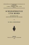 Schipkowensky / Spatz / Bumke |  Schizophrenie und Mord | Buch |  Sack Fachmedien