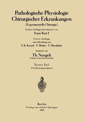 Rost / Kessel / Naegeli | Pathologische Physiologie Chirurgischer Erkrankungen | Buch | 978-3-642-98285-9 | sack.de