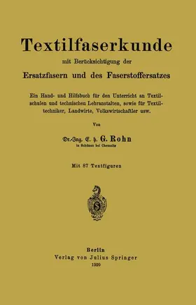 Rohn |  Textilfaserkunde mit Berücksichtigung der Ersatzfasern und des Faserstoffersatzes | Buch |  Sack Fachmedien