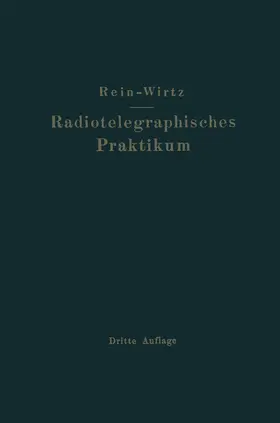 Rein / Wirtz |  Radiotelegraphisches Praktikum | Buch |  Sack Fachmedien
