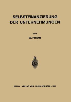 Prion | Selbstfinanzierung der Unternehmungen | Buch | 978-3-642-98311-5 | sack.de