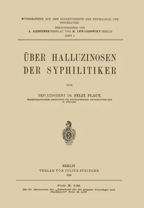 Plaut / Alzheimer / Lewandowsky |  Über Halluzinosen der Syphilitiker | Buch |  Sack Fachmedien