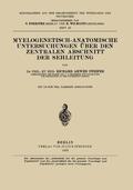 Pfeifer / Wilmanns / Foerster |  Myelogenetisch-Anatomische Untersuchungen Über den Zentralen Abschnitt der Sehleitung | Buch |  Sack Fachmedien