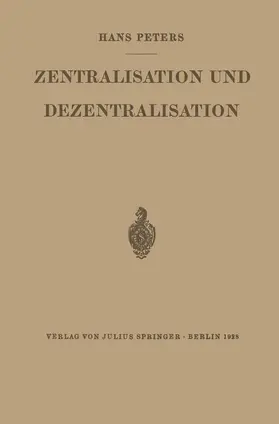 Peters |  Zentralisation und Dezentralisation | Buch |  Sack Fachmedien