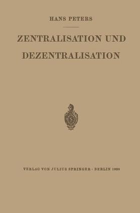 Peters | Zentralisation und Dezentralisation | Buch | 978-3-642-98331-3 | sack.de
