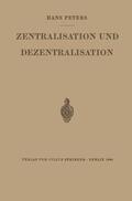 Peters |  Zentralisation und Dezentralisation | Buch |  Sack Fachmedien