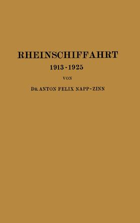 Napp-Zinn | Rheinschiffahrt 1913¿1925 | Buch | 978-3-642-98353-5 | sack.de