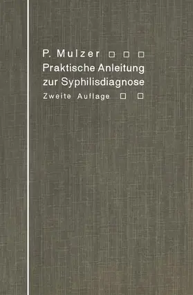 Mulzer |  Praktische Anleitung zur Syphilisdiagnose auf biologischem Wege | Buch |  Sack Fachmedien