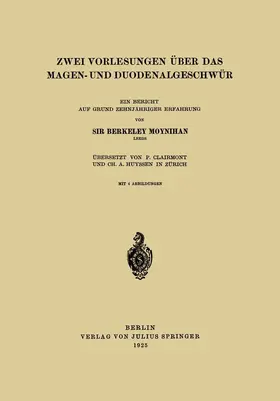Moynihan / Clairmont |  Zwei Vorlesungen über das Magen- und Duodenalgeschwür | Buch |  Sack Fachmedien