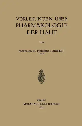 Luithlen | Vorlesungen über Pharmakologie der Haut | Buch | 978-3-642-98425-9 | www.sack.de