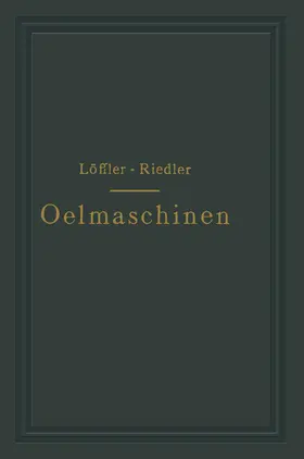 Löffler | Oelmaschinen | Buch | 978-3-642-98435-8 | www.sack.de