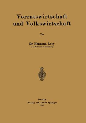 Levy | Vorratswirtschaft und Volkswirtschaft | Buch | 978-3-642-98446-4 | sack.de