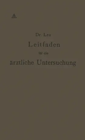 Leu / Müller / Thiem |  Leitfaden für die ärztliche Untersuchung | Buch |  Sack Fachmedien