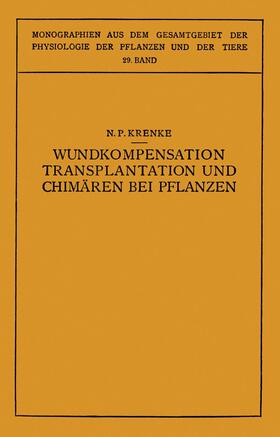 Busch / Krenke / Moritz |  Wundkompensation Transplantation und Chimären bei Pflanzen | Buch |  Sack Fachmedien