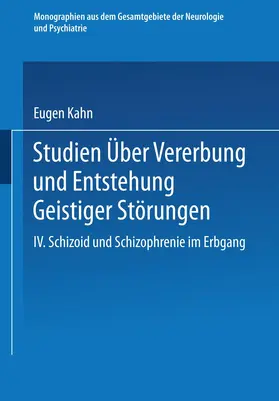 Kahn / Foerster / Wilmanns |  Studien über Vererbung und Entstehung Geistiger Störungen | Buch |  Sack Fachmedien