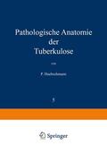 Huebschmann / Ulrici / Brauer |  Pathologische Anatomie der Tuberkulose | Buch |  Sack Fachmedien