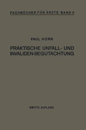 Horn | Praktische Unfall- und Invalidenbegutachtung | Buch | 978-3-642-98548-5 | sack.de