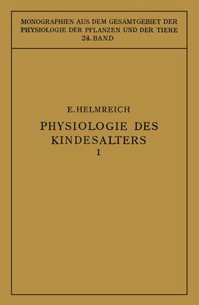 Helmreich / Goldschmidt / Gildmeister | Physiologie des Kindesalters | Buch | 978-3-642-98585-0 | sack.de