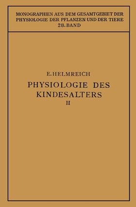 Helmreich / Goldschmidt / Gildmeister | Physiologie des Kindesalters | Buch | 978-3-642-98586-7 | sack.de