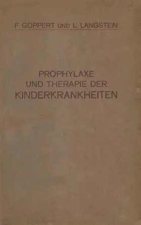 Göppert / Langstein |  Prophylaxe und Therapie der Kinderkrankheiten | Buch |  Sack Fachmedien