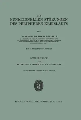 Fischer-Wasels |  Die funktionellen Störungen des peripheren Kreislaufs | Buch |  Sack Fachmedien