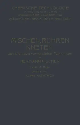 Fischer / Nachtweh |  Mischen Rühren, Kneten und die Dazu Verwendeten Maschinen | Buch |  Sack Fachmedien