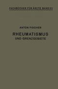 Fischer |  Rheumatismus und Grenzgebiete | Buch |  Sack Fachmedien