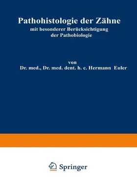 Meyer / Euler |  Pathohistologie der Zähne | Buch |  Sack Fachmedien