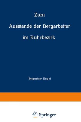 Engel | Zum Ausstande der Bergarbeiter im Ruhrbezirk | Buch | 978-3-642-98703-8 | sack.de