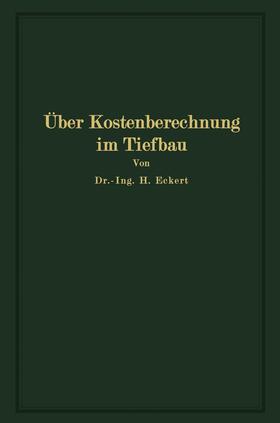 Eckert | Über Kostenberechnung im Tiefbau | Buch | sack.de