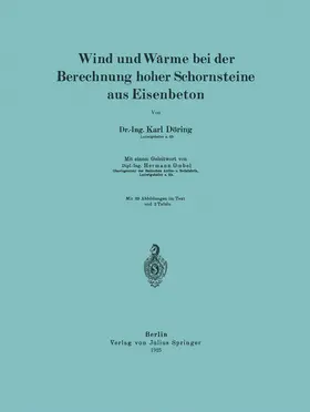 Goebel / Döring |  Wind und Wärme bei der Berechnung hoher Schornsteine aus Eisenbeton | Buch |  Sack Fachmedien