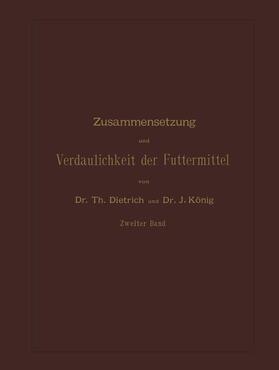 König / Dietrich | Zusammensetzung und Verdaulichkeit der Futtermittel | Buch | 978-3-642-98724-3 | sack.de
