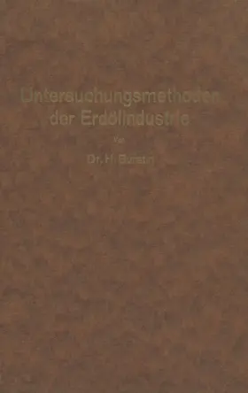 Burstin | Untersuchungsmethoden der Erdölindustrie | Buch | 978-3-642-98753-3 | www.sack.de