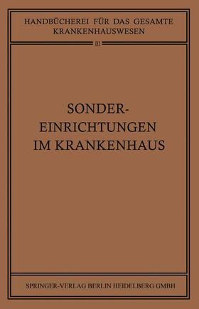 Braun / Clauberg / Goldmann | Sondereinrichtungen im Krankenhaus | Buch | 978-3-642-98772-4 | sack.de